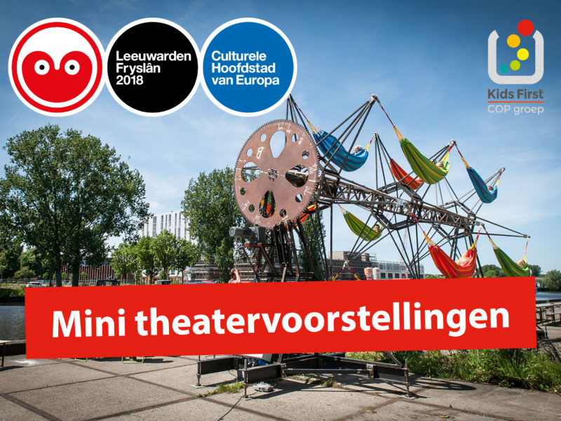 Mini theatervoorstellingen Leeuwarden Kids First COP groep