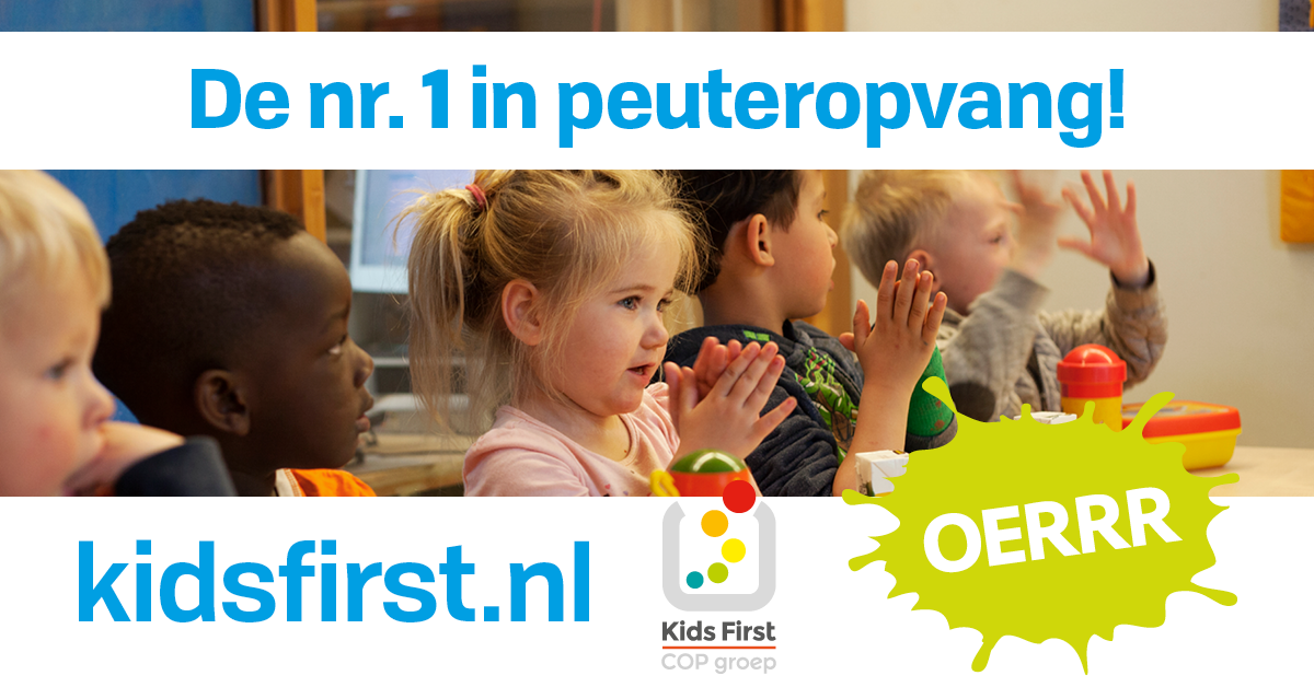 De nr. 1 in peuteropvang! Kids First - OERRR